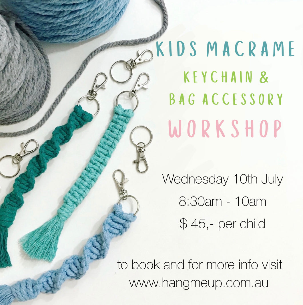 Kids Macrame Key Chain & Bag Accessory Workshop - 10th July, 8:30am